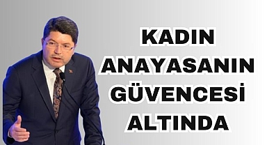Kadın Anayasanın Güvencesi Altında