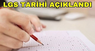LGS Tarihi Açıklandı