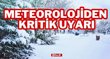 Meteorolojiden Kritik Uyarı