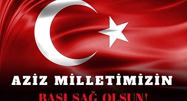 Milletimizin başı sağolsun