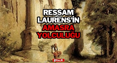Ressam Laurens'in Amasra Yolculuğu