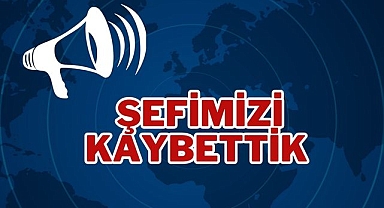 Şefimizi Kaybettik