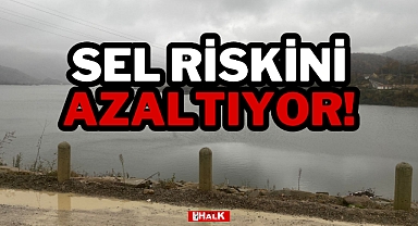 SEL RİSKİNİ AZALTIYOR!