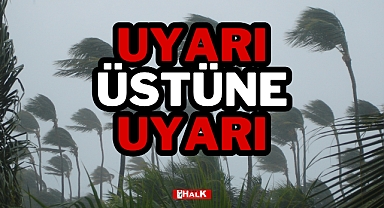 UYARI ÜSTÜNE UYARI