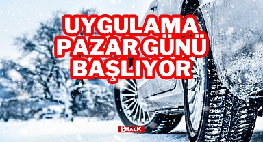 UYGULAMA PAZAR GÜNÜ BAŞLIYOR