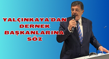 Yalçınkaya’dan Dernek Başkanlarına Söz