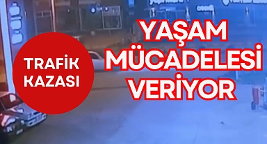 YAŞAM MÜCADELESİ VERİYOR