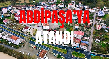 ABDİPAŞA’YA ATANDI