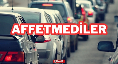 AFFETMEDİLER!