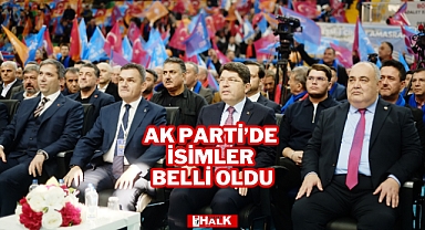 AK PARTİ'DE İSİMLER BELLİ OLDU
