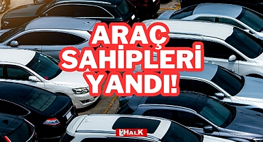 Araç Sahipleri Yandı!