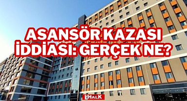 Asansör Kazası İddiası: Gerçek Ne?