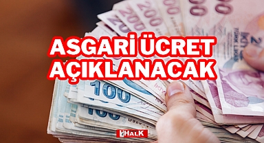 Asgari Ücret Açıklanacak