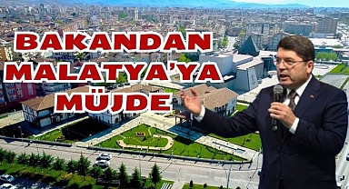 Bakandan Malatya'ya Müjde