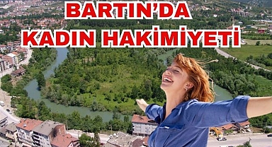 Bartın'da Kadın Hakimiyeti