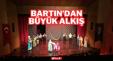BARTIN'DAN BÜYÜK ALKIŞ