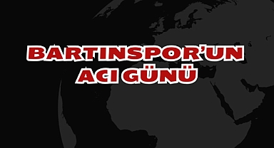 Bartınspor'un Acı Günü
