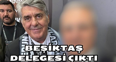 Beşiktaş Delegesi Çıktı