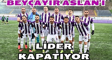 Beyçayır Aslanı Lider Kapatıyor