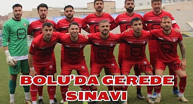 Bolu'da Gerede Sınavı
