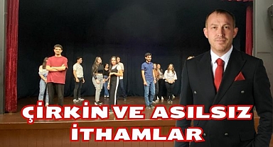 Çirkin ve Asılsız İthamlar
