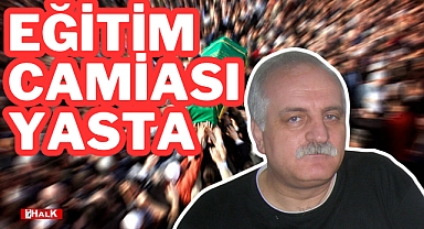 EĞİTİM CAMİASI YASTA