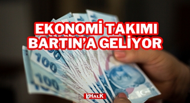 Ekonomi Takımı Bartın'a Geliyor