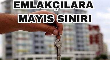 Emlakçılara Mayıs Sınırı