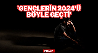 Gençlerin 2024’ü Böyle Geçti