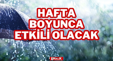 Hafta boyunca etkili olacak