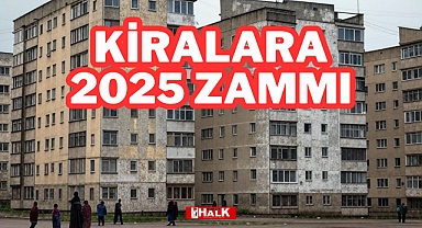 Kiralara 2025 Zammı