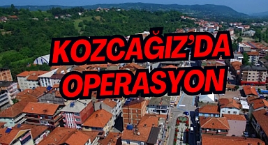 KOZCAĞIZ’DA OPERASYON