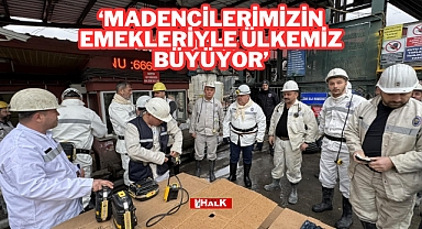‘Madencilerimizin Emekleriyle Ülkemiz Büyüyor’