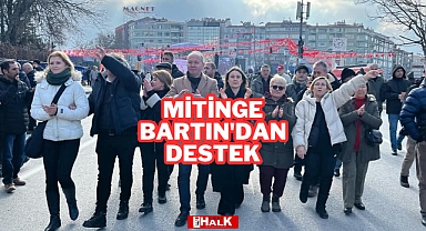 MİTİNGE BARTIN'DAN DESTEK
