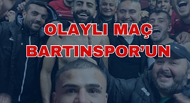 OLAYLI MAÇ BARTINSPOR’UN
