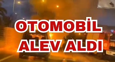 OTOMOBİL ALEV ALDI