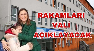 Rakamları Vali Açıklayacak
