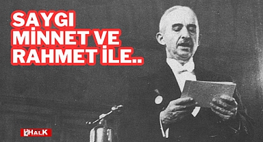 Saygı, Minnet ve Rahmet ile..