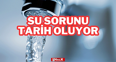 Su Sorunu Tarih Oluyor