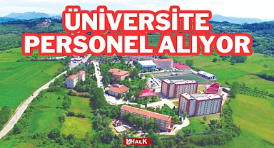 ÜNİVERSİTE PERSONEL ALIYOR