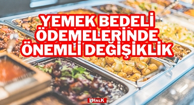 Yemek Bedeli Ödemelerinde Önemli Değişiklik