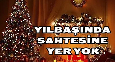 Yılbaşında Sahtesine Yer Yok