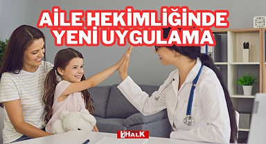 Aile Hekimliğinde Yeni Uygulama