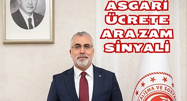 ASGARİ ÜCRETE ARA ZAM SİNYALİ