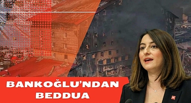 BANKOĞLU'NDAN BEDDUA