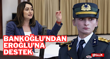 Bankoğlu'ndan Eroğlu'na Destek