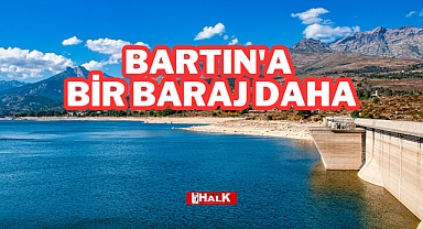Bartın'a Bir Baraj Daha!