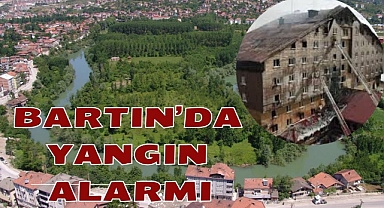 Bartın'da Yangın Alarmı