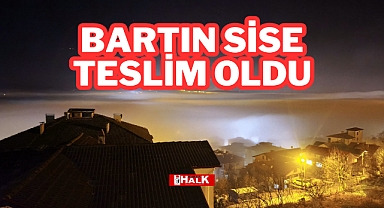 BARTIN SİSE TESLİM OLDU