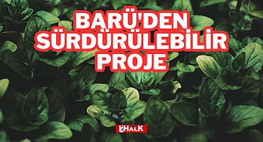 BARÜ'den Sürdürülebilir Proje